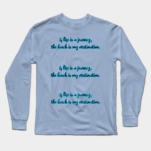 My Destination - Beach Long Sleeve T-Shirt